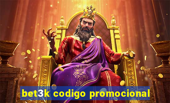 bet3k codigo promocional